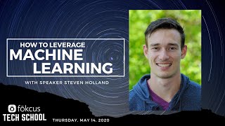 Tech School Ep. 6 - How To Leverage Machine Learning