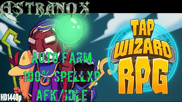 Tap Wizard RPG: Arcane Quest - A spell that allows you to auto farm 100% spell XP idle/AFK - Easy!
