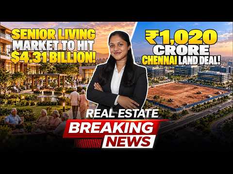 Senior Living Market to Hit $4.31 Billion, KLA-Tencor Acquires 12 Acres in Chennai