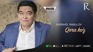 Xurshid Rasulov - Qora ko'z (Official music)