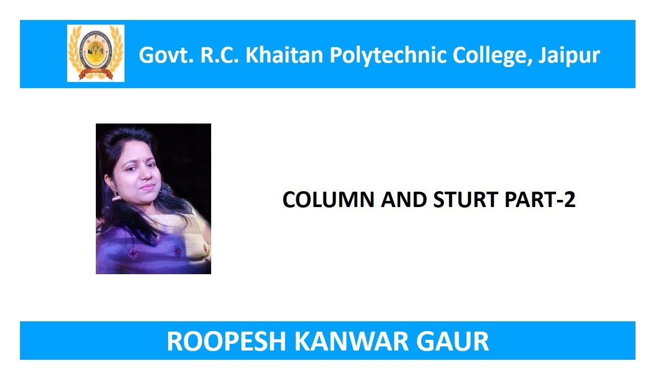 Roopesh kanwar Gaur column and strut Part-2 GPC JAIPUR