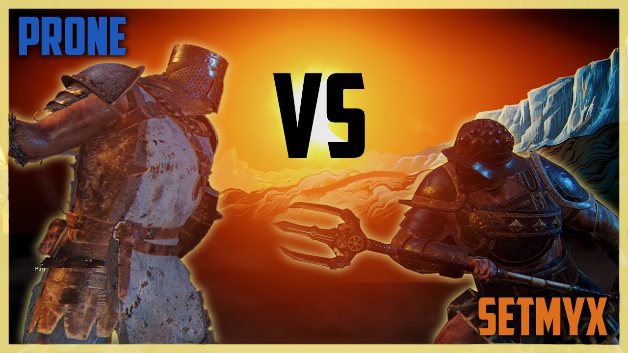 For Honor - Prone vs Setmyx