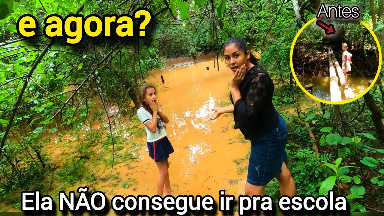 DEPOIS da CHUVA O RIO SUBIU… E FICOU MAIS DIFÍCIL PARA MINHA FILHA IR à ESCOLA 