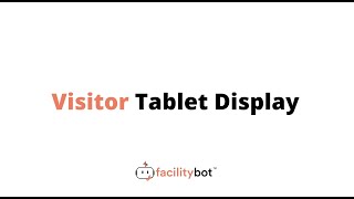 FacilityBot's Visitor Table Display