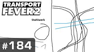 #184: Der Masterplan Brechen-Brocknitz ✦ Let's Play Transport Fever 2 ✦ Sandbox / schwer