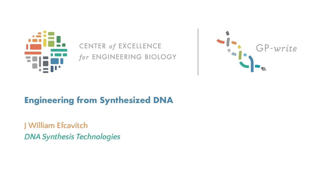 Engineering from Synthesized DNA | J William Efcavitch