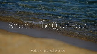 Shield In The Quiet Hour  Psalm 109