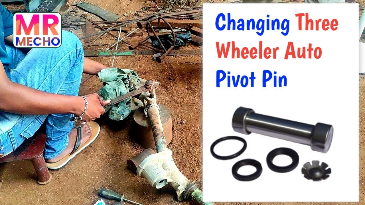 Changing Three Wheeler Auto Pivot Pin | Mr Mecho