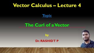 The curl of a vector field - Vector Calculus - Lecture 4