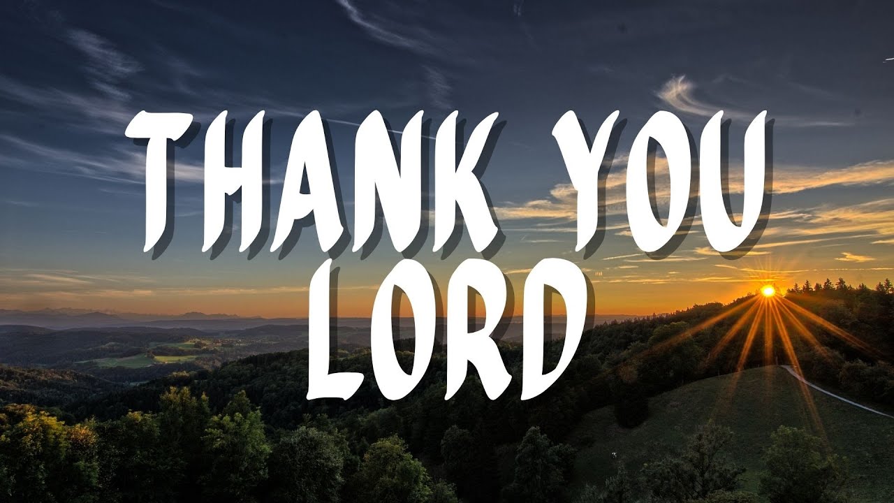 THANK YOU LORD - DON MOEN | Praise & Worship Song Lyric Video - YouTube