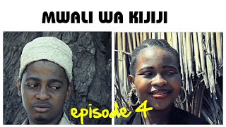 MWALI WA KIJIJI EPISODE 4