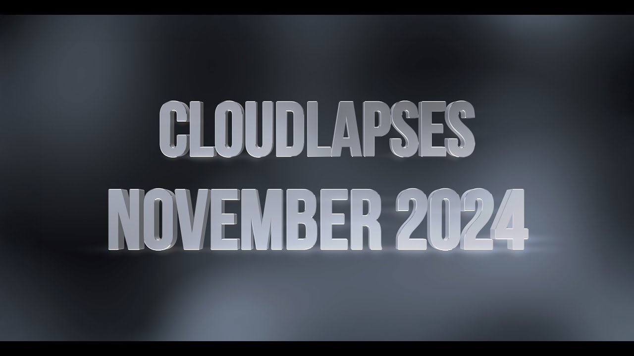 November 2024 Cloudlapses taken with an Afidus 800 timelapse camera from timelapsecameras.com.