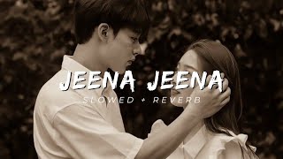 Na Sikha Mene Jeena | LOFI GUY | SLOWED REVERB