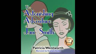 Astonishing Adventure of Jane Smith Audiobook by Patricia Wentworth