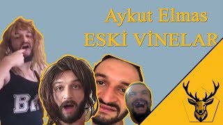 Aykut Elmas Eski Efsane Vineları