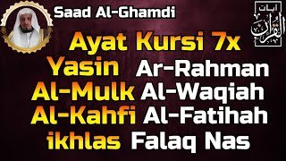 Download Lagu Ayat Kursi 7x,Surah Yasin, Ar Rahman, Al Waqiah,Al Mulk,Al Kahfi,Ikhlas,Falaq,An Nas, Saad Ghamdi ❤ MP3