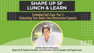 Shape Up SF Lunch & Learn: Embodied Self-Care, Pt 1
