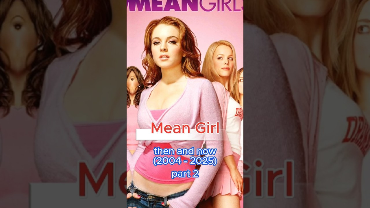 Mean Girl Cast Then and Now 2024 2025 part 2 