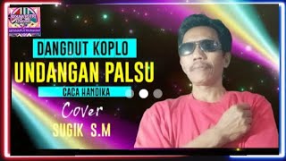 UNDANGAN PALSU cover SUGIK S.M #dangdutkoplo 