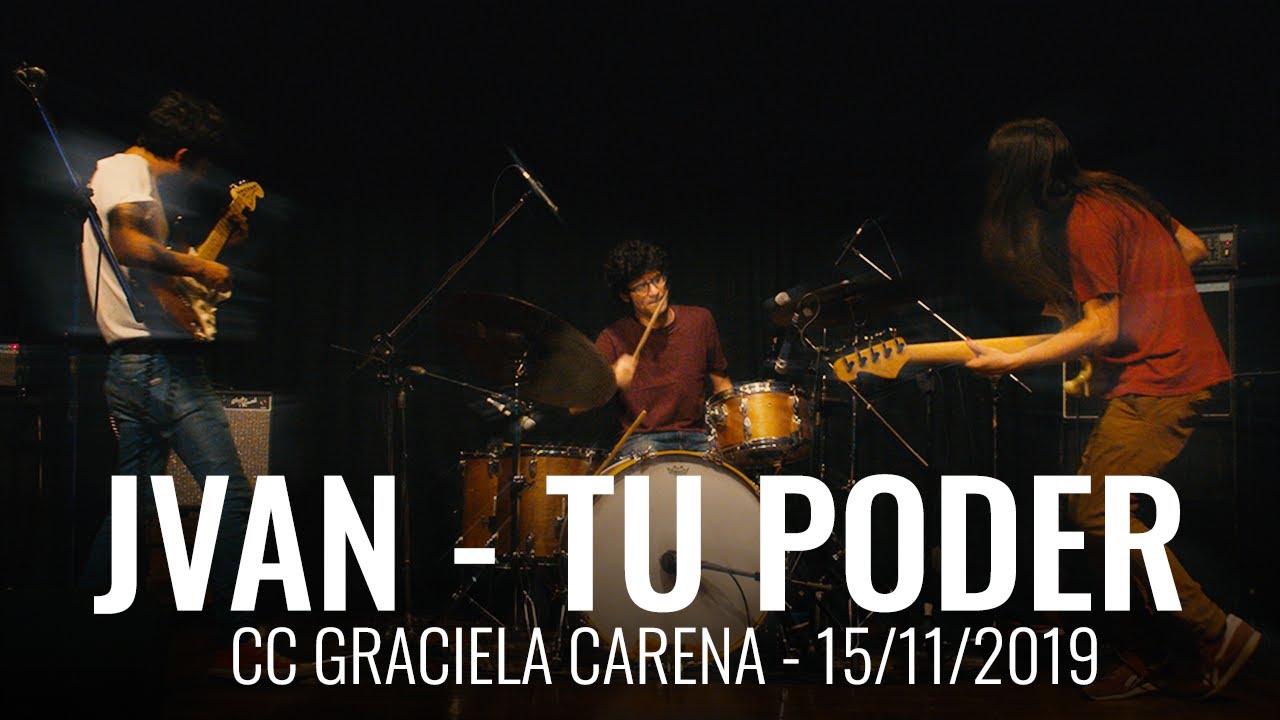 JVAN - TU PODER (en vivo) - Centro Cultural Graciela Carena 15/11/2019