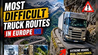 Europe’s Most Dangerous Truck Routes 🚛⛰️