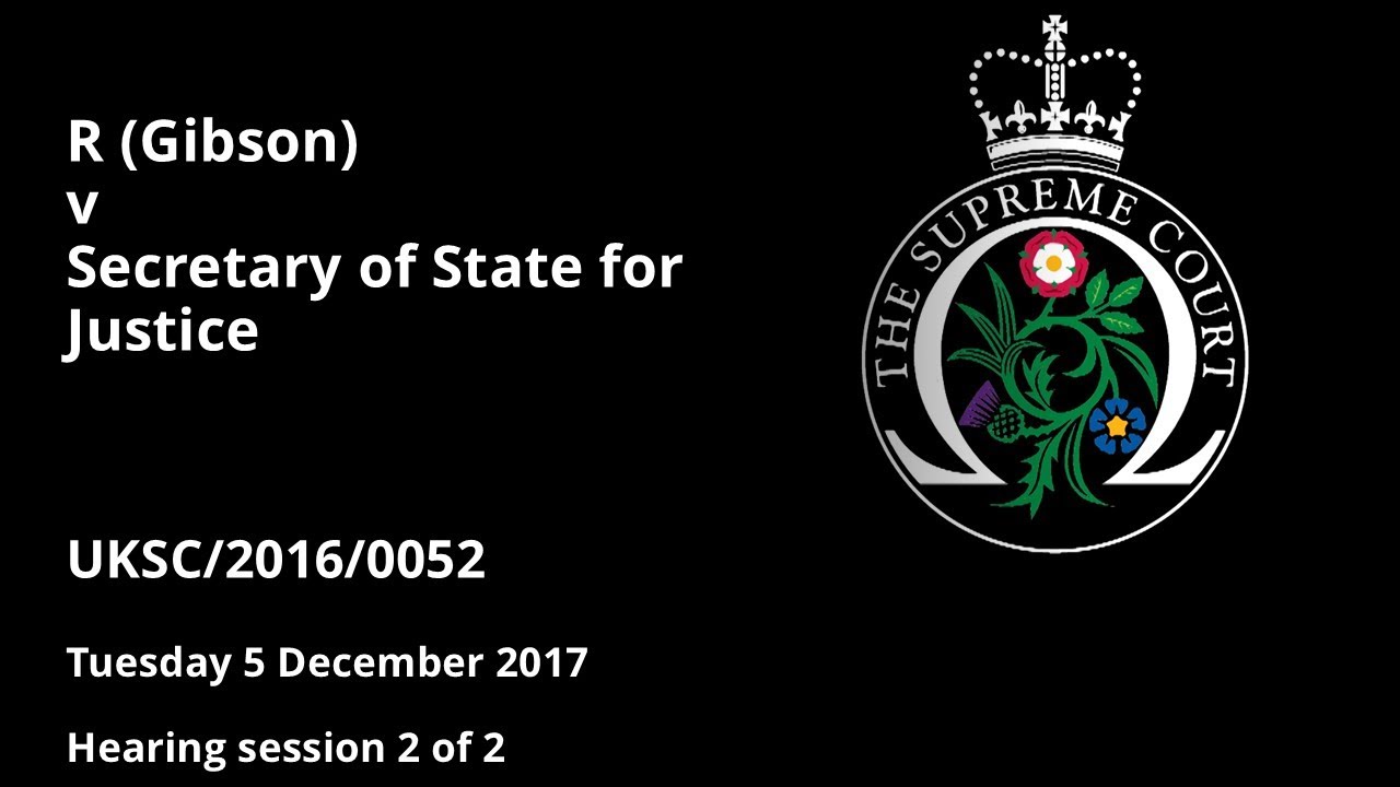 R (Gibson) v Secretary of State for Justice