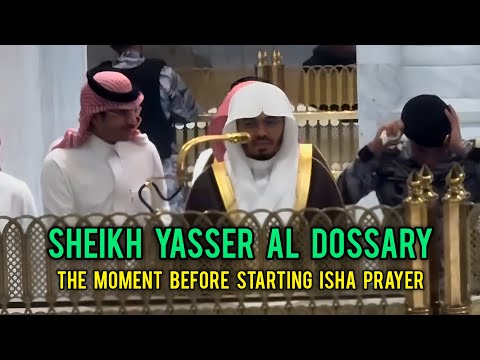 The Moment Of Sheikh Yasser Before Starting Isha Prayer 10th November 2025 