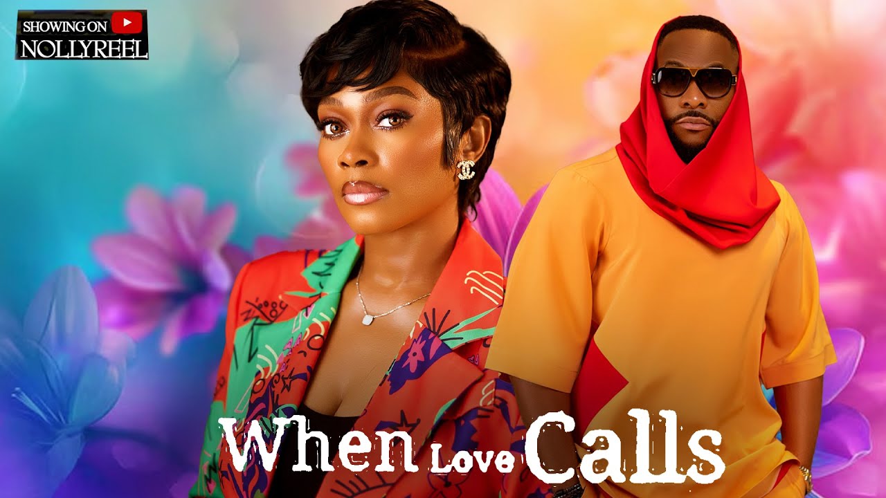 WHEN LOVE CALLS  |TANA ADELANA, BOLANLE NINALOWO | NIGERIAN MOVIE 