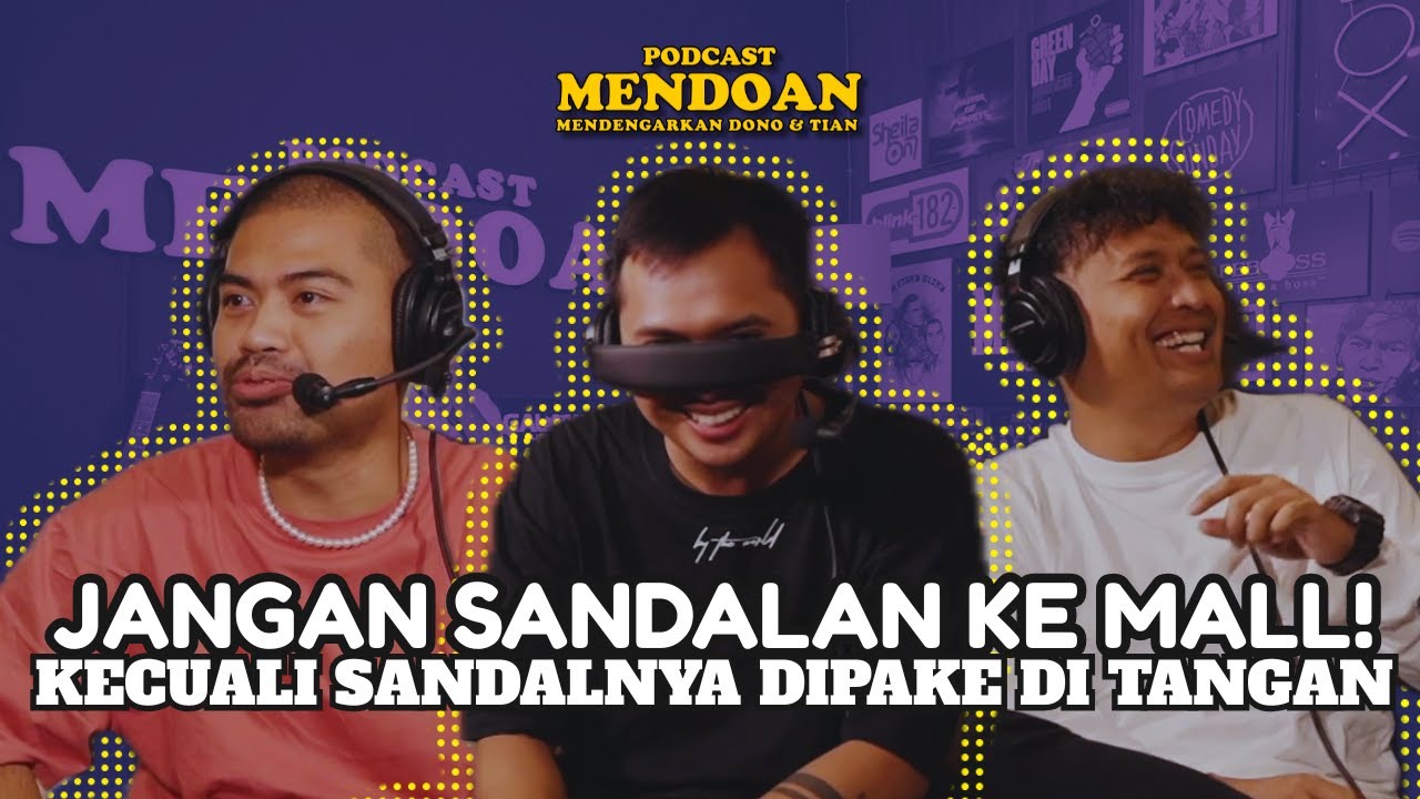 PODCAST MENDOAN - PENAMPILAN ITU PENTI