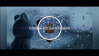 Download lagu DENGAN KO SA NYAMAN - Narlon OTB ft. Yuyun wulo (LIRIK VIDIO)