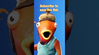 subscribe to save the fish #funny #fortnite #fyp #foryou #shorts #elite #funnyfortnite #viral
