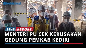 Usai Kerusuhan, Menteri PU Tinjau Kantor Pemkab Kediri dan Siapkan Bantuan Rp 100 Miliar