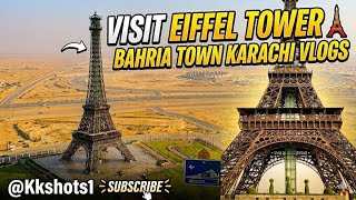 Eiffel Tower Bahria Town Karachi 🇵🇰 | Full Tour, Lift Experience & Sunset View 🌇 | KKShots1