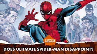 Does Ultimate Spider-Man Disapppoint? - Comic Corner