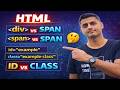 HTML Div vs Span | ID vs Class Explained Clearly | Full Stack Web Dev (Lecture #5)