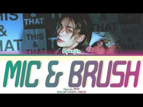Hyunjin (현진) 'MIC&BRUSH' (Color Coded Lyrics) | Kaesuri