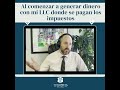 Al comenzar a generar dinero con mi LLC ¿ dónde se pagan los impuestos?