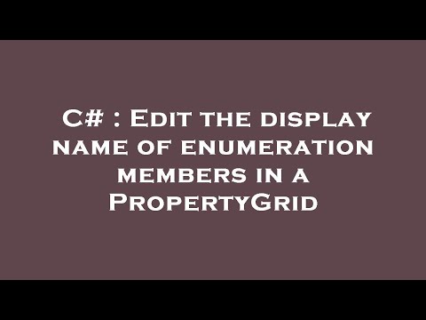 C# : Edit the display name of enumeration members in a PropertyGrid