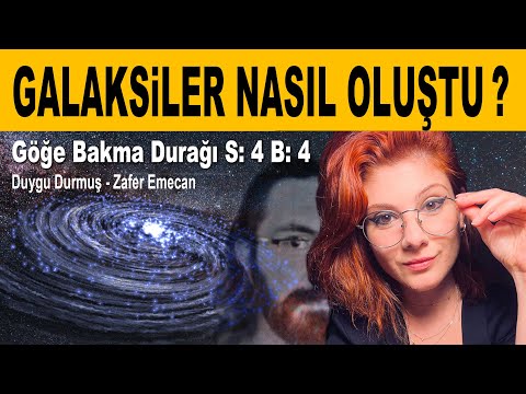 Galaksi Oluşumu ve Sınıflandırması | Göğe Bakma Durağı S: 4 B:4