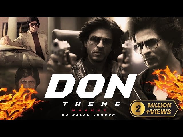 The DON Theme Song | Rave Music | Remix | DJ Dalal | Old Vs New | Shah Rukh Khan | Amitabh Bachchan class=