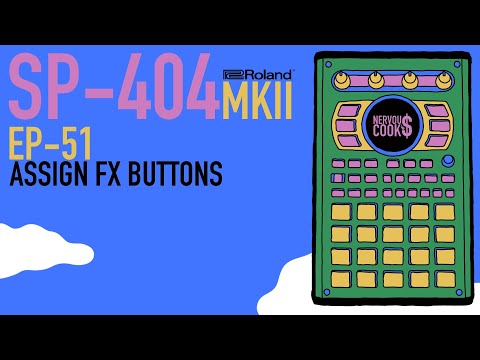 SP-404 MKII - Tutorial Series EP-51 - Assign Custom Top 5 FX Buttons By Nervouscook$