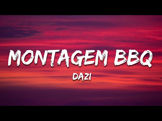DAZI - MONTAGEM BBQ (Slow Cook Version)