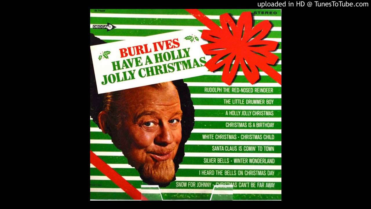 Burl Ives - Christmas Is A Birthday - YouTube