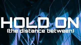 GUNDAM HATHAWAY // AMV // HOLD ON (THE DISTANCE BETWEEN) - THE PROTOMEN