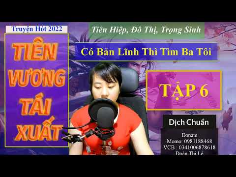 Video Tiên Vương Tái Xuất Tập 6 | Truyện Tiên Hiệp, Đô Thị,... - youtube