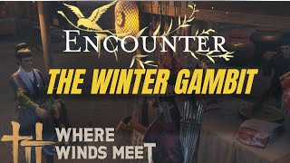 The Winter Gambit - Encounter Questwhere Winds Meet