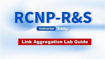Ruijie Training | RCNP RS Lab | Link Aggregation Lab