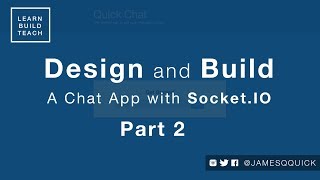 Design and Build a Chat App with Socket.io -  Part 2
