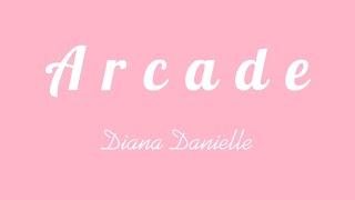 Diana Danielle - Arcade (Loving you is a Losing Game) COVER Lyrics | Originally by Duncan Laurence