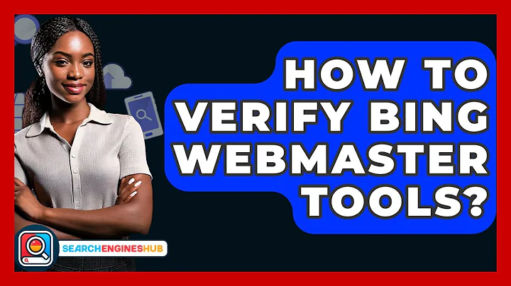 How To Verify Bing Webmaster Tools? - SearchEnginesHub.com